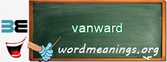WordMeaning blackboard for vanward